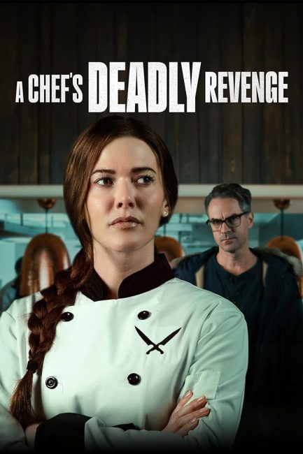 مشاهدة فيلم A Chef&#8217;s Deadly Revenge 2024 مترجم اون لاين حصري