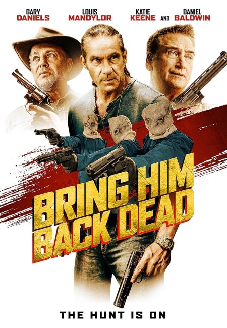 مشاهدة فيلم Bring Him Back Dead 2022 مترجم اون لاين حصري